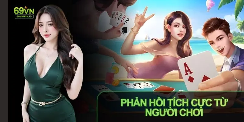 69VN nhận được phản hồi tích cực từ cộng đồng người chơi