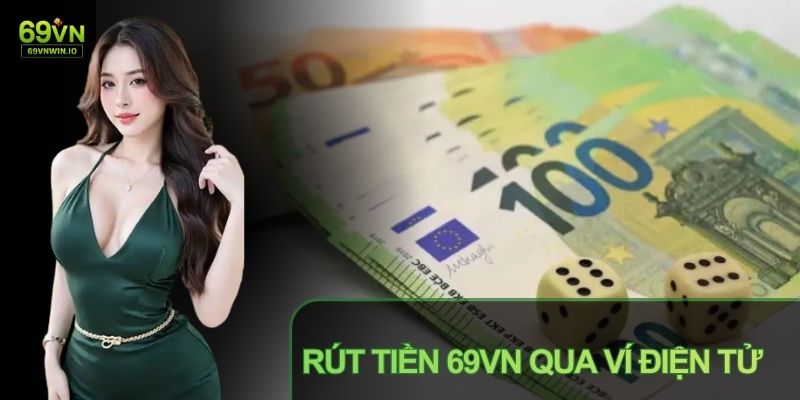 Người chơi chọn phương thức rút tiền 69VN thuận tiện nhất