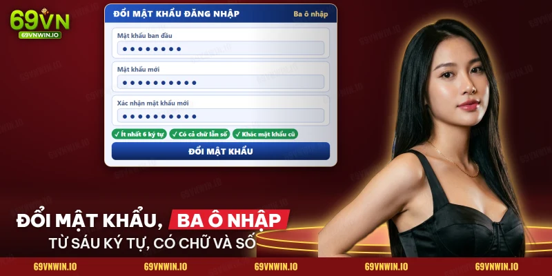 Ba ô nhập đổi mật khẩu đăng nhập, lớp đầu tiên của bảo mật tài khoản 69VN
