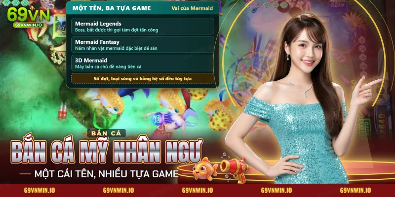 Bắn cá Mỹ Nhân Ngư 69VN với đàn cá dưới biển cùng bảng ba tựa game mang tên Mermaid