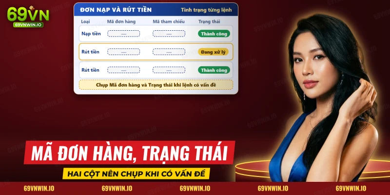 Lịch sử giao dịch 69VN với danh sách lệnh nạp rút, mã đơn hàng và trạng thái từng lệnh
