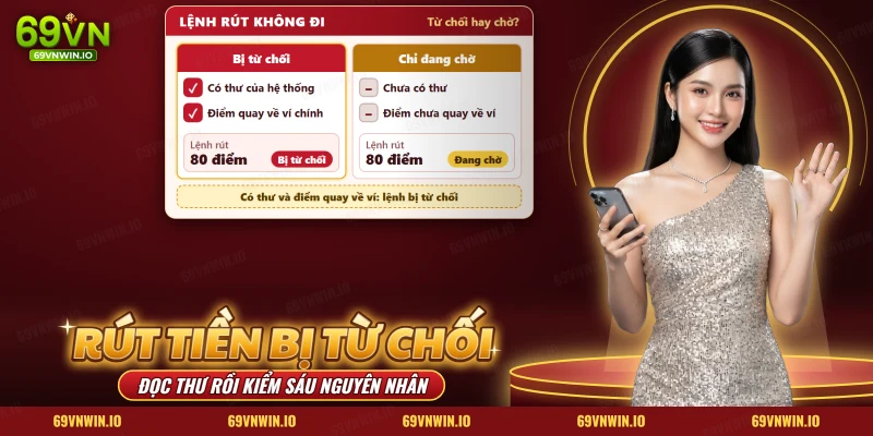 Rút tiền 69VN bị từ chối nhận biết qua hai dấu hiệu: có thư hệ thống và điểm quay về ví chính